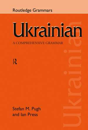 Ukrainian: A Comprehensive Grammar de Ian Press