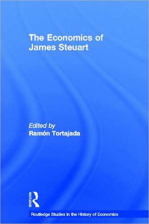 The Economics of James Steuart de Ramon Tortajada