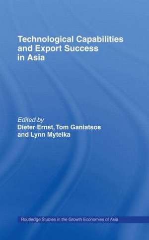 Technological Capabilities and Export Success in Asia de Dieter Ernst