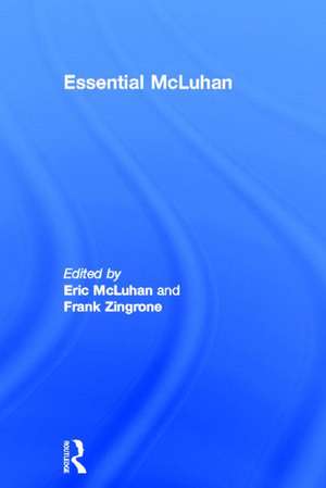 Essential McLuhan de Eric McLuhan