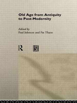 Old Age from Antiquity to Post-Modernity de Paul Johnson