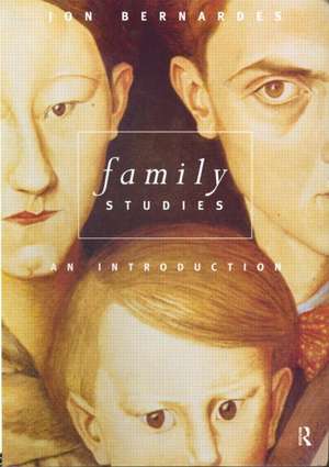 Family Studies: An Introduction de Jon Bernardes