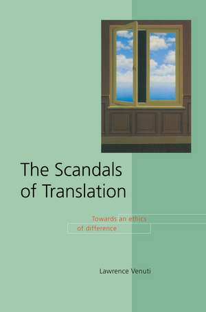 The Scandals of Translation: Towards an Ethics of Difference de Lawrence Venuti