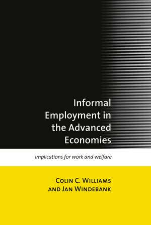 Informal Employment in Advanced Economies: Implications for Work and Welfare de Colin C. Williams