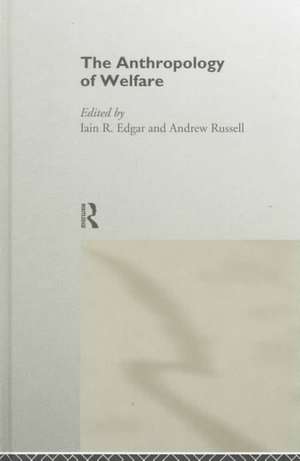 The Anthropology of Welfare de Iain Edgar