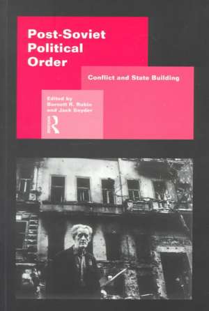 Post-Soviet Political Order de Barnett Rubin