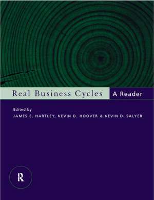 Real Business Cycles: A Reader de James Hartley