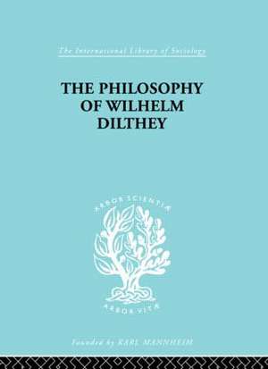 Philosophy of Wilhelm Dilthey de H.A. Hodges