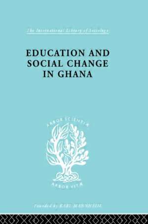 Education and Social Change in Ghana de P. Foster