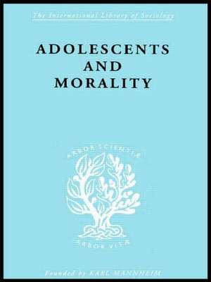 Adolescents and Morality de E.M. Eppel