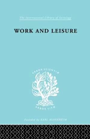 Work & Leisure Ils 166 de Nels Anderson