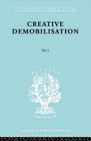 Creative Demobilisation: Part 1 de E.A. Gutkind