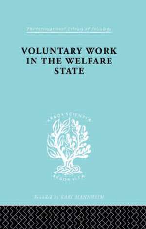 Voluntary Work in the Welfare State de Mary Morris