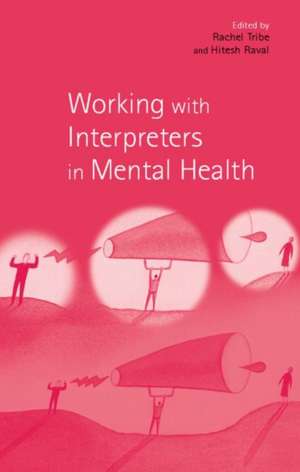 Working with Interpreters in Mental Health de Rachel Tribe