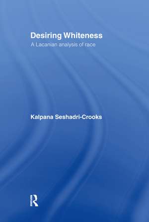 Desiring Whiteness: A Lacanian Analysis of Race de Kalpana Seshadri-Crooks