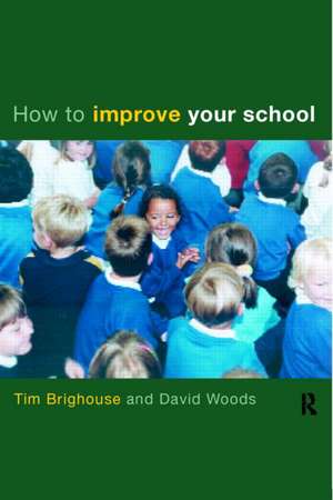 How to Improve Your School de Tim Brighouse