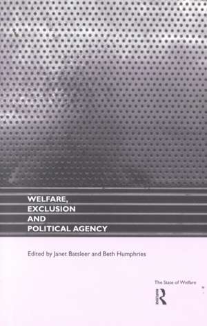 Welfare, Exclusion and Political Agency de Janet Batsleer