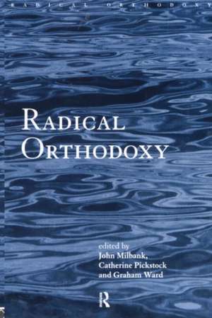 Radical Orthodoxy: A New Theology de John Milbank