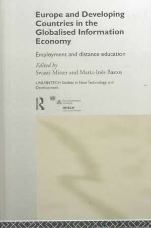 Europe and Developing Countries in the Globalized Information Economy: Employment and Distance Education de Maria Ines Bastos