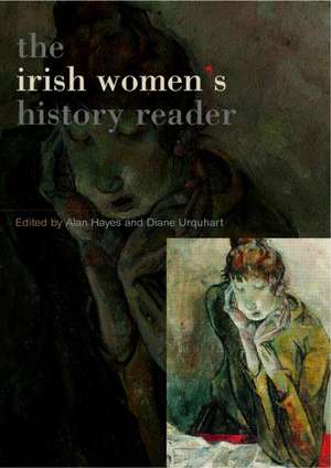 Irish Women's History Reader de Alan Hayes