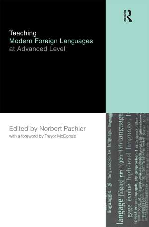 Teaching Modern Foreign Languages at Advanced Level de Norbert Pachler