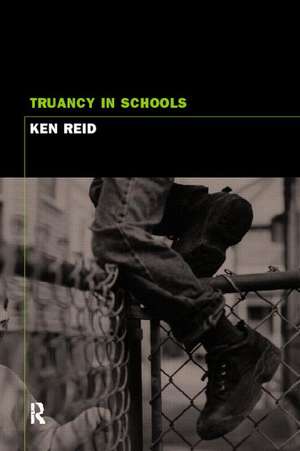 Truancy and Schools de Ken Reid