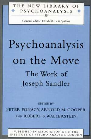 Psychoanalysis on the Move: The Work of Joseph Sandler de Arnold M. Cooper