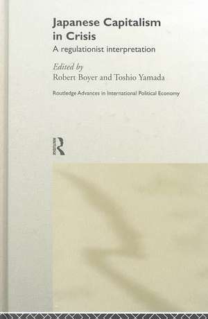 Japanese Capitalism in Crisis: A Regulationist Interpretation de Robert Boyer