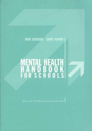 Mental Health Handbook for Schools de Mary Atkinson