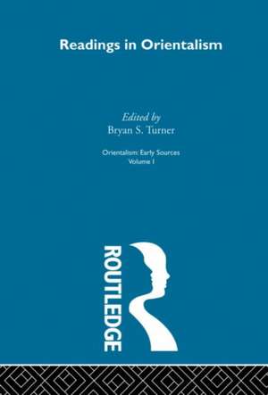 Readings Orient:Orientalsm V 1 de Bryan S. Turner