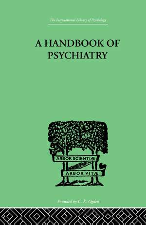 A Handbook Of Psychiatry de P.M Lichtenstein