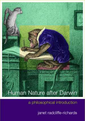 Human Nature After Darwin: A Philosophical Introduction de Janet Radcliffe Richards