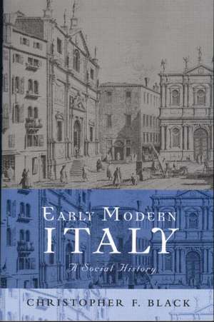 Early Modern Italy: A Social History de Christopher Black