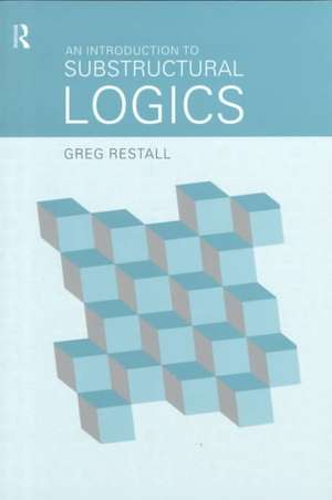 An Introduction to Substructural Logics de Greg Restall