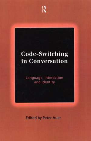 Code-Switching in Conversation: Language, Interaction and Identity de Peter Auer