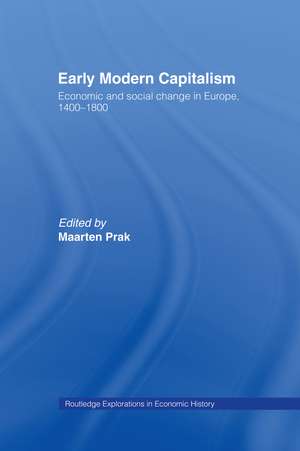 Early Modern Capitalism: Economic and Social Change in Europe 1400-1800 de MAARTEN PRAK