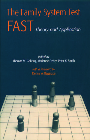 The Family Systems Test (FAST): Theory and Application de Thomas M. Gehring