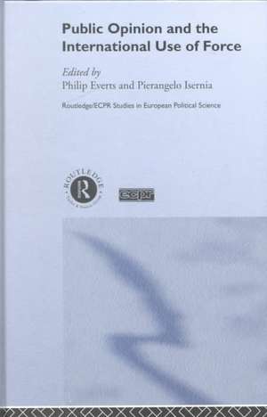 Public Opinion and the International Use of Force de Philip Everts