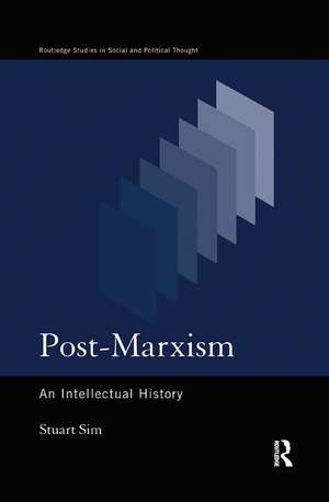 Post-Marxism: An Intellectual History de Stuart Sim