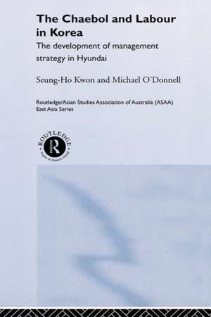 The Cheabol and Labour in Korea: The Development of Management Strategy in Hyundai de Seung Ho Kwon