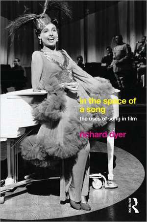 In The Space Of A Song: The Uses of Song in Film de Richard Dyer