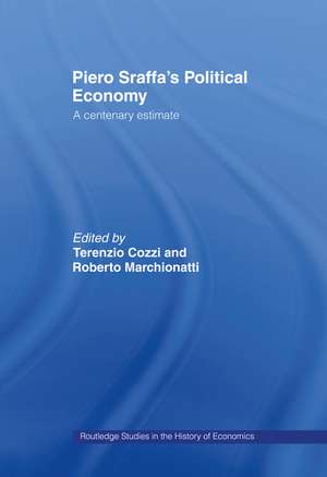 Piero Sraffa's Political Economy: A Centenary Estimate de Terenzio Cozzi