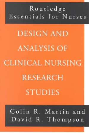 Design and Analysis of Clinical Nursing Research Studies de Colin R Martin