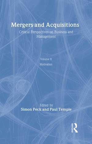 Mergers and Acquisitions: Critical Perspectives on Business and Management de Simon Peck