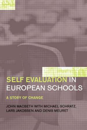 Self-Evaluation in European Schools: A Story of Change de Lars Jakobsen