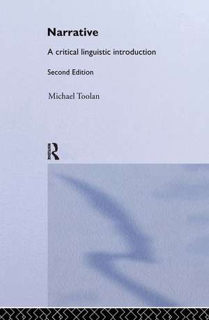 Narrative: A Critical Linguistic Introduction de Michael Toolan