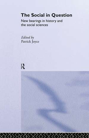 The Social in Question: New Bearings de Patrick Joyce