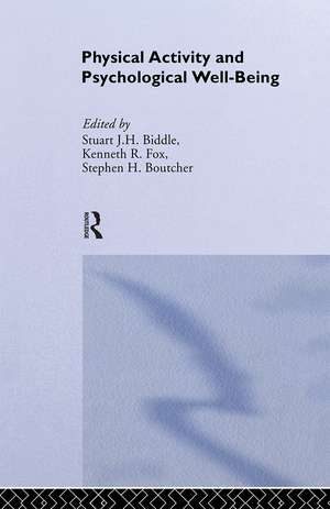 Physical Activity and Psychological Well-Being de Stuart J.H. Biddle