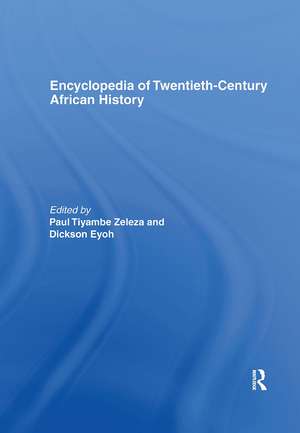 Encyclopedia of Twentieth-Century African History de Dickson Eyoh