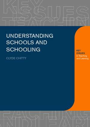 Understanding Schools and Schooling de Clyde Chitty